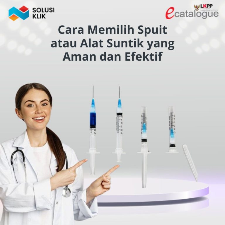 Cara Memilih Spuit atau Alat Suntik yang Aman dan Efektif