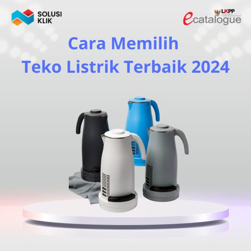 Cara Memilih Teko Listrik Terbaik 2024