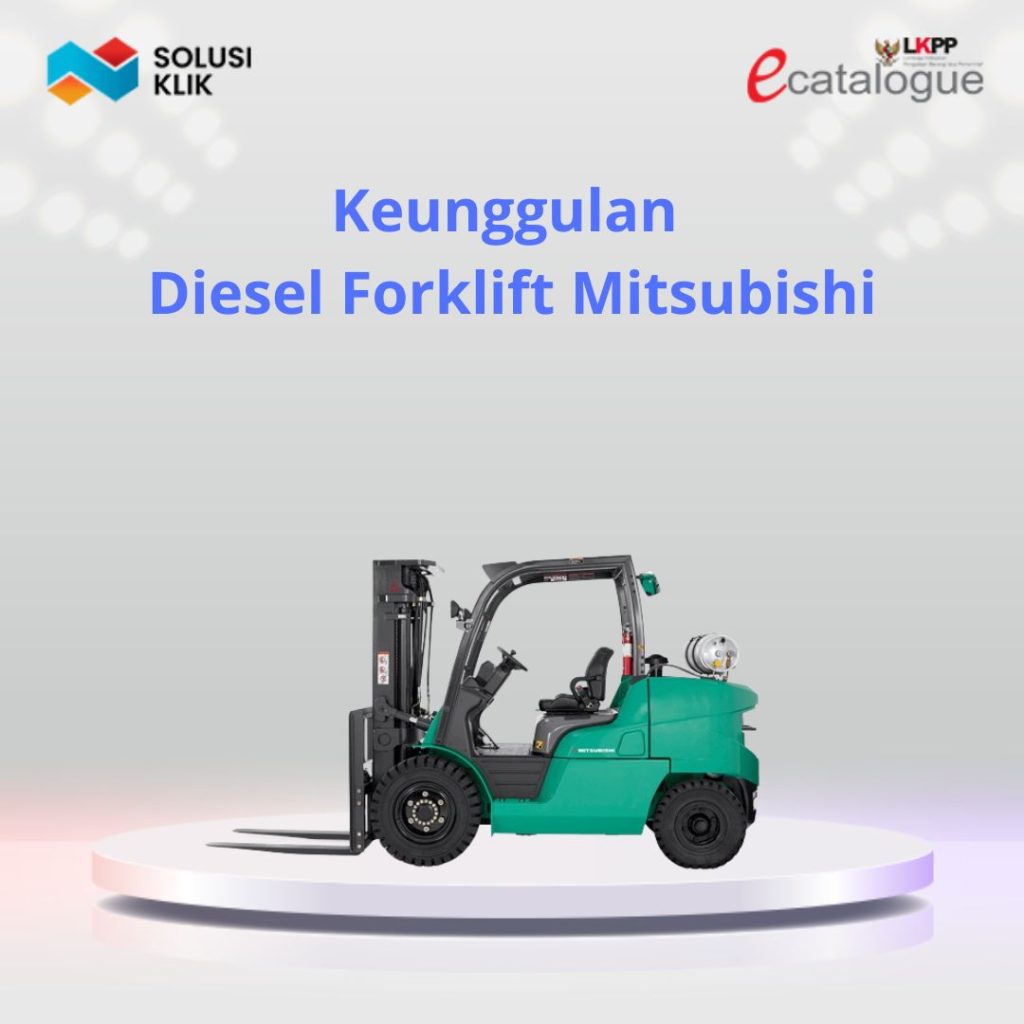 Keunggulan Diesel Forklift Mitsubishi