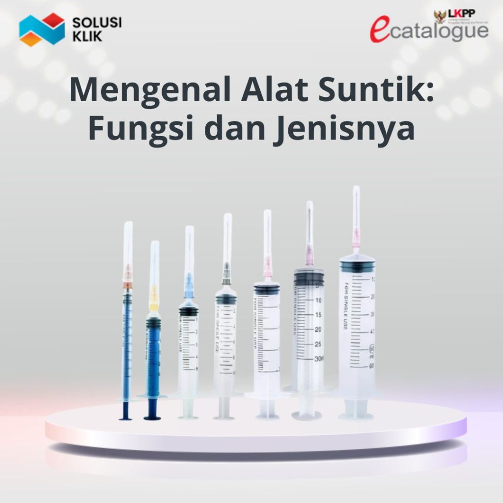 Mengenal Alat Suntik: Fungsi dan Jenisnya
