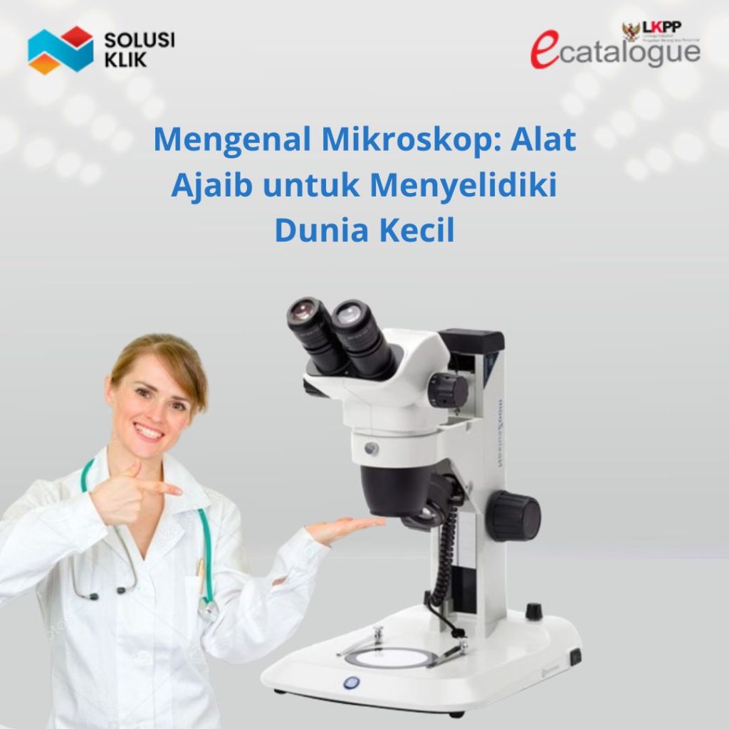 Mengenal Mikroskop: Alat Ajaib untuk Menyelidiki Dunia Kecil