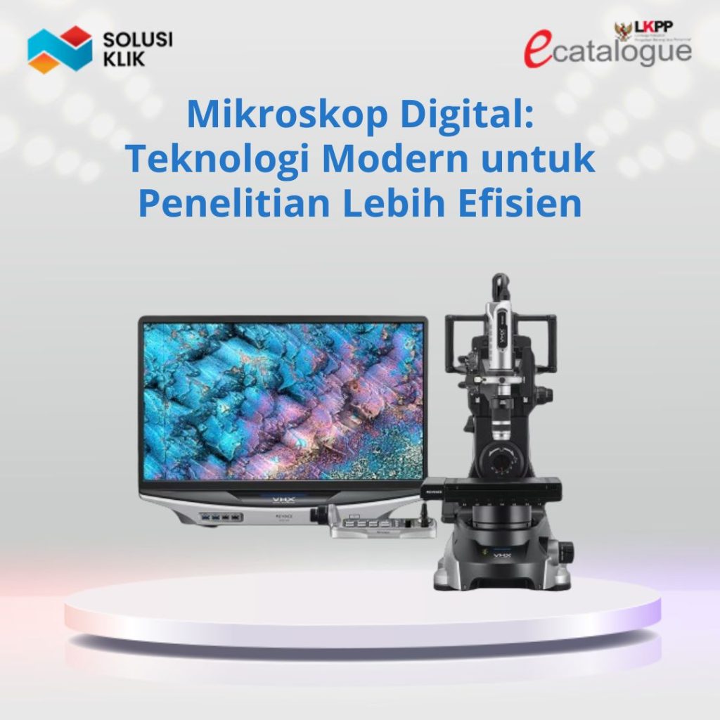 Mikroskop Digital: Teknologi Modern untuk Penelitian Lebih Efisien