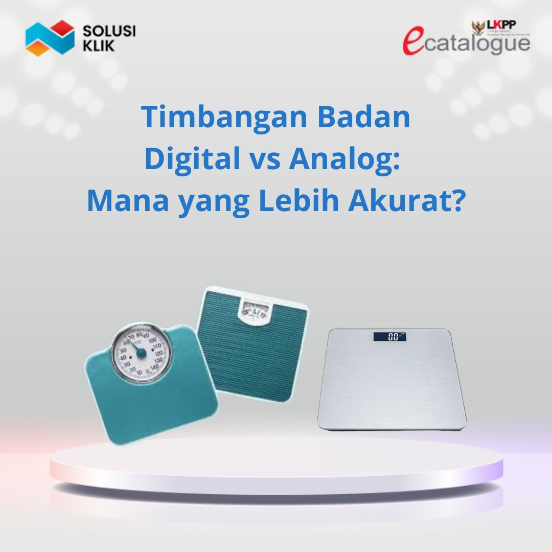 Timbangan Badan Digital vs Analog: Mana yang Lebih Akurat?