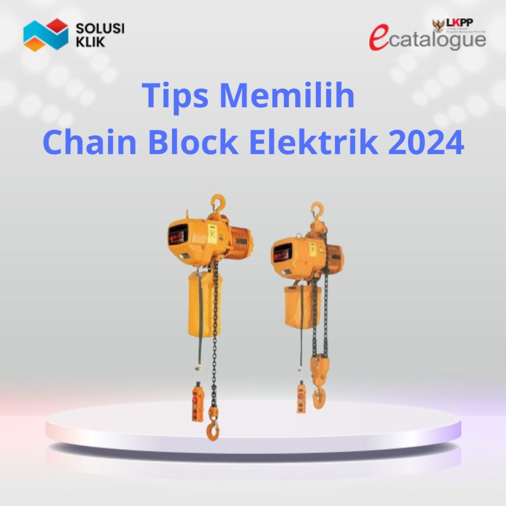 Tips Memilih Chain Block Elektrik 2024