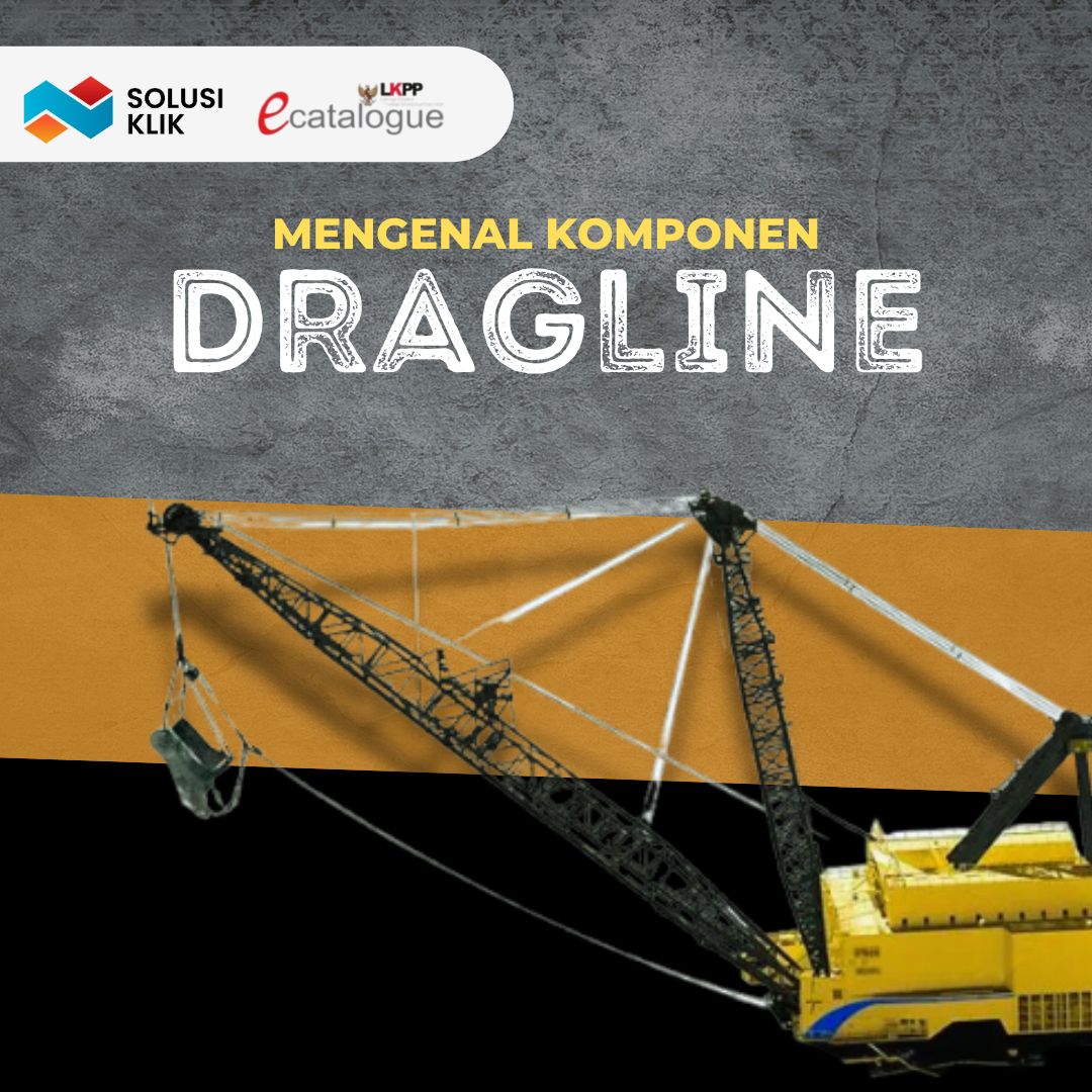 10 Komponen yang Ada pada Dragline