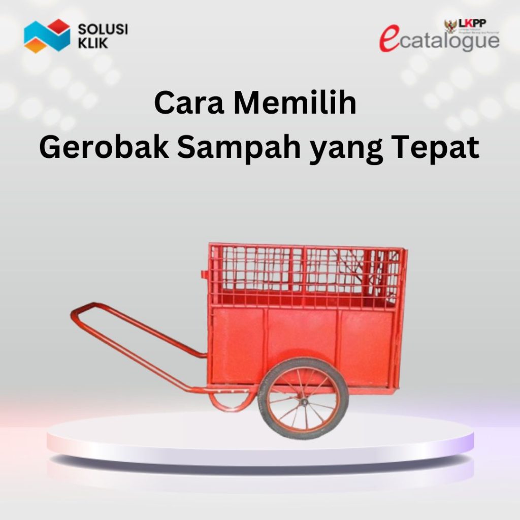 Cara Memilih Gerobak Sampah yang Tepat