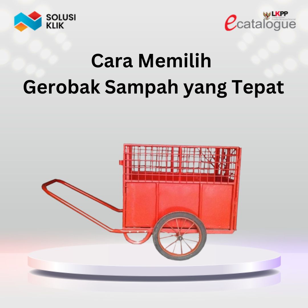 Cara Memilih Gerobak Sampah yang Tepat
