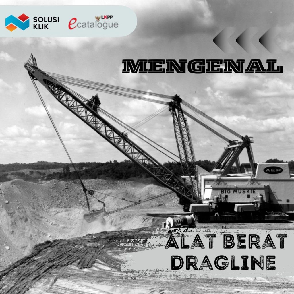 Mengenal Alat Berat Dragline
