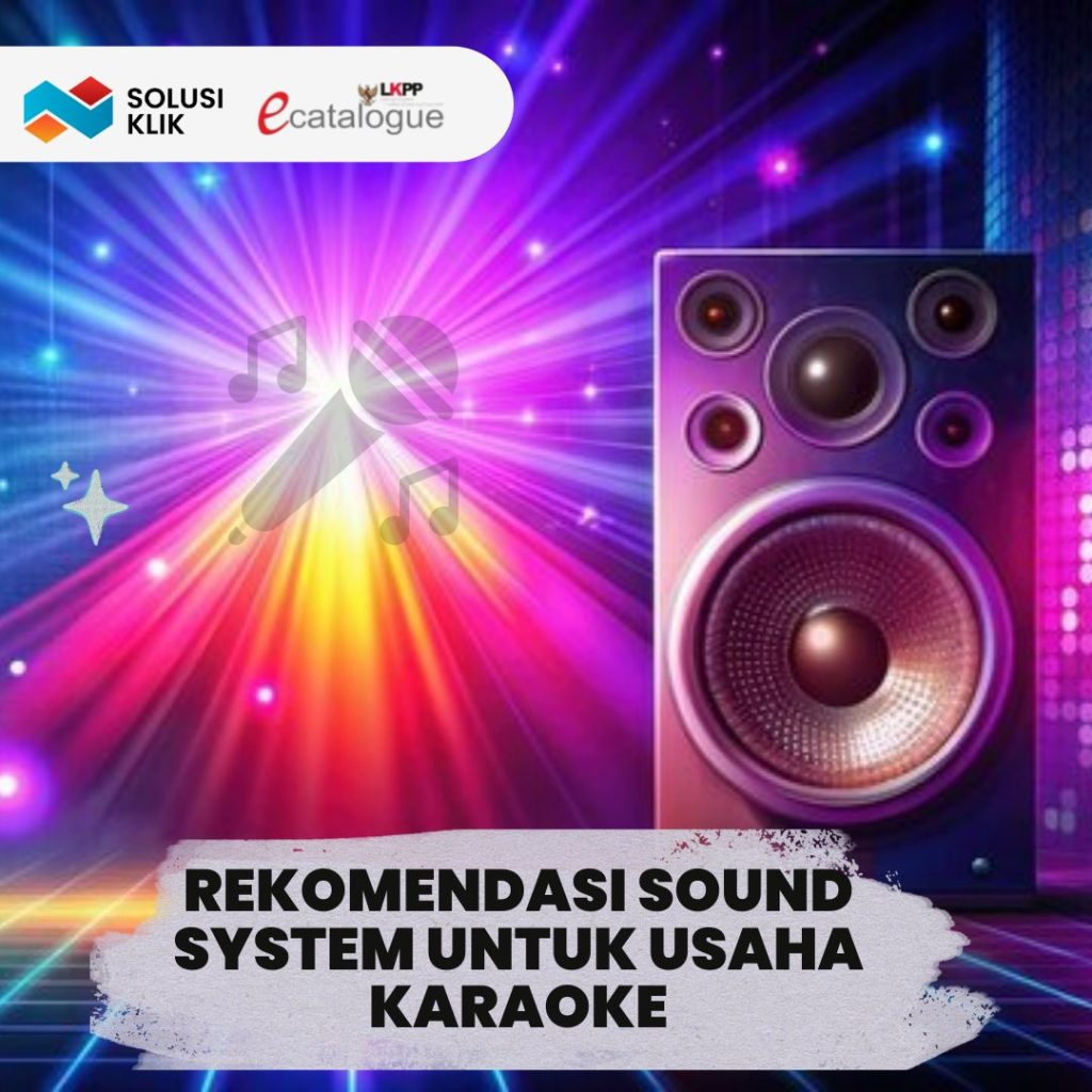 Rekomendasi Sound System untuk Usaha Karaoke