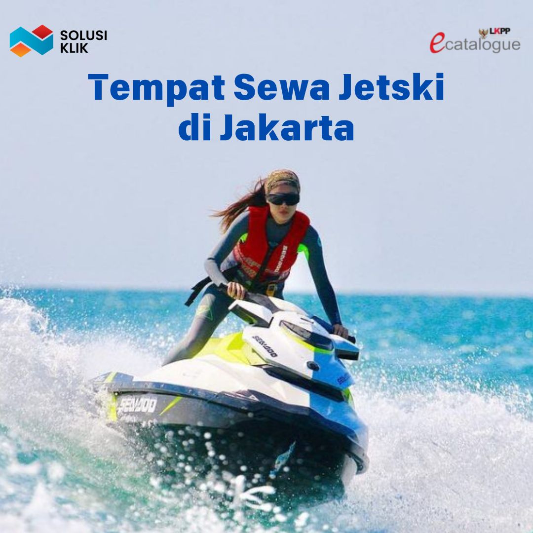 Tempat Sewa Jetski di Jakarta