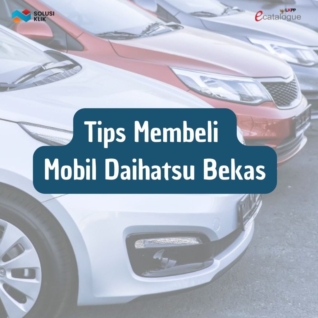 Tips membeli mobil daihatsu bekas