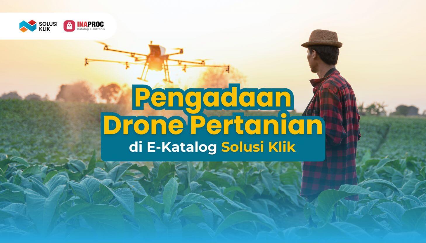 1. SEO Drone Pertanian (5 Cara Pengadaan Drone Pertanian di Inaproc yang Mudah)