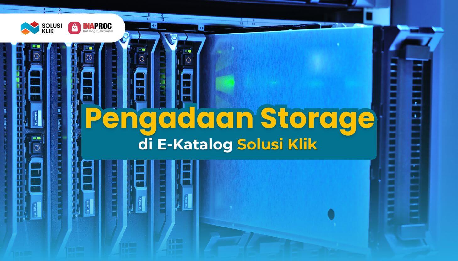 5 Langkah Pengadaan Storage di Inaproc Dengan Mudah