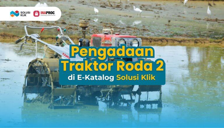 4. SEO Traktor Roda 2 (5 Cara Pengadaan Traktor Roda 2 di Inaproc yang Mudah)