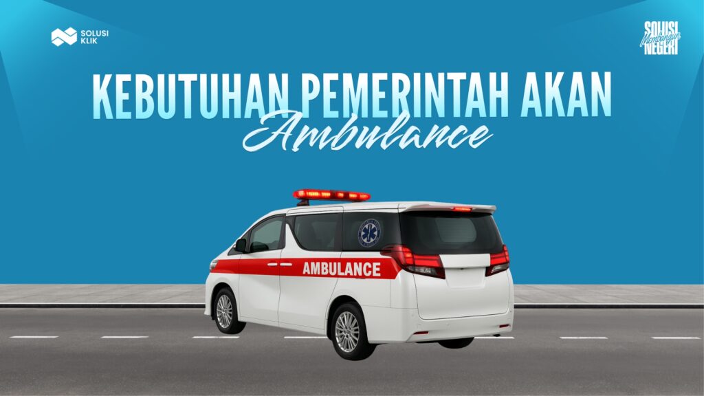Kebutuhan Pemerintah Akan Ambulance
