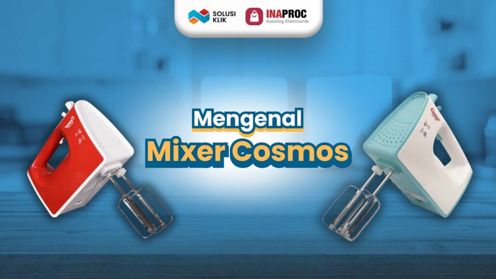 Mengenal Mixer Cosmos
