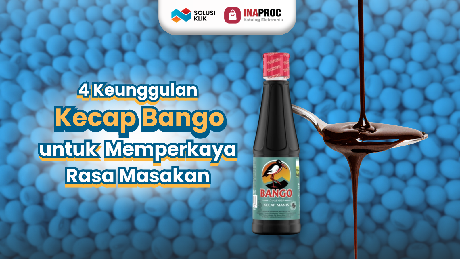 4 Keunggulan Kecap Bango untuk Memperkaya Rasa Masakan