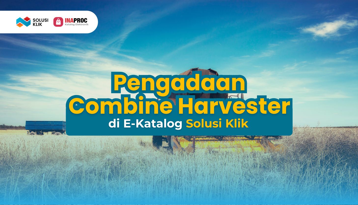 4. SEO Combine Harvester (Solusi Klik _ Penyedia Combine Harvester Terpercaya di E-Katalog LKPP)