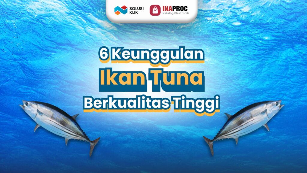 6 Keunggulan Ikan Tuna Berkualitas Tinggi