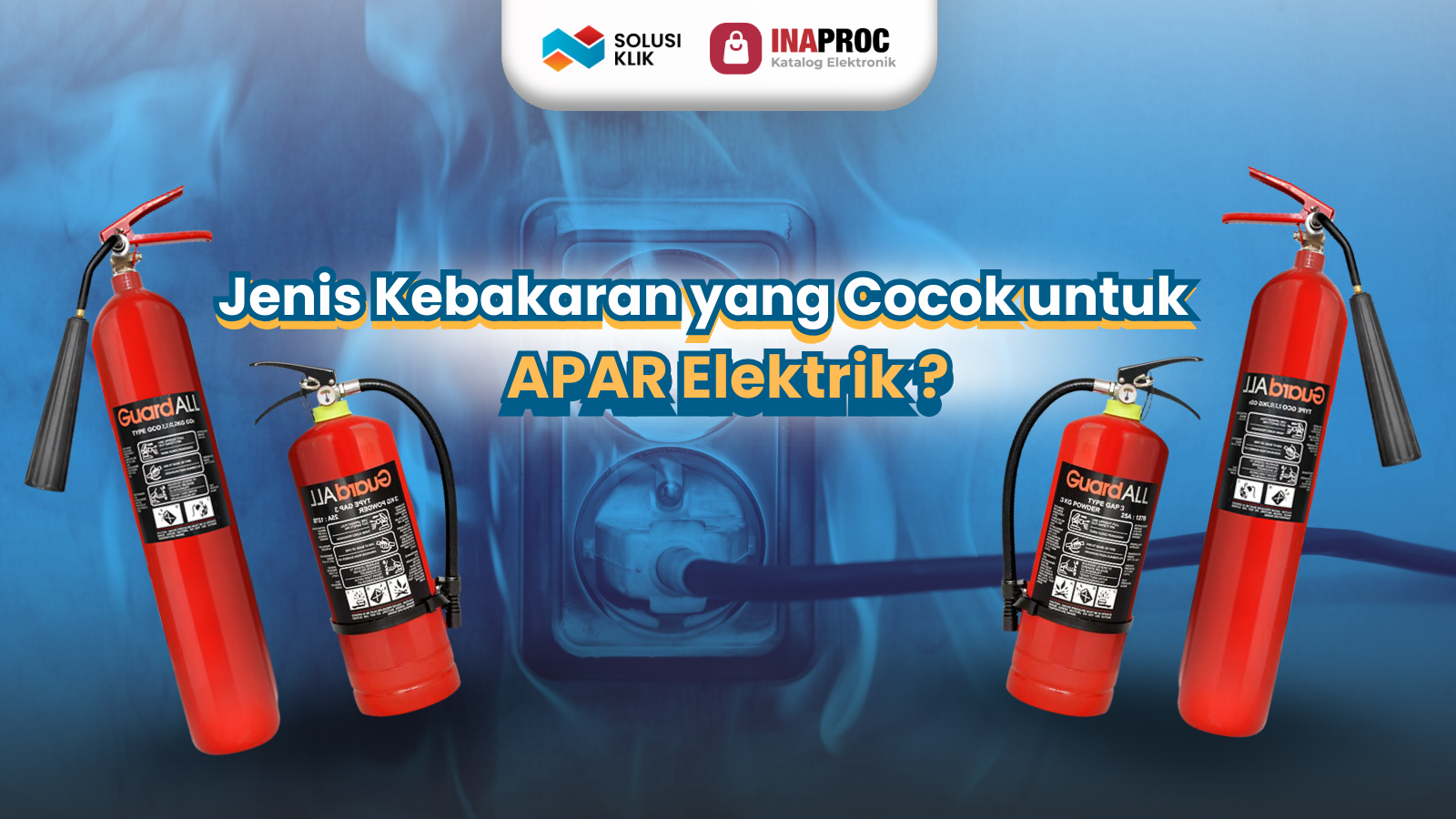 Jenis Kebakaran yang Cocok untuk APAR Elektrik