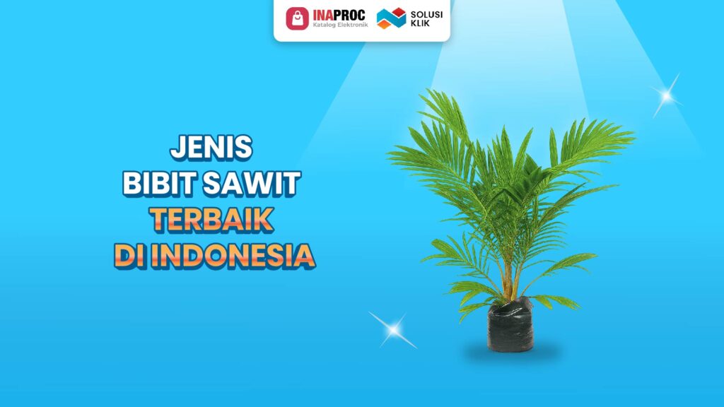 Jenis bibit sawit terbaik di Indonesia-02