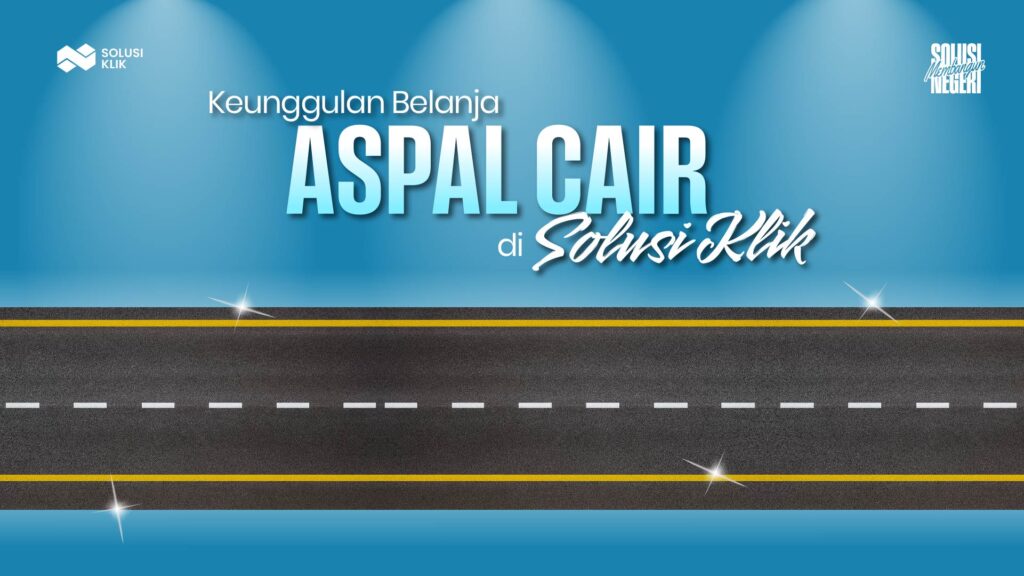 Keunggulan belanja aspal cair di Solusi Klik-02