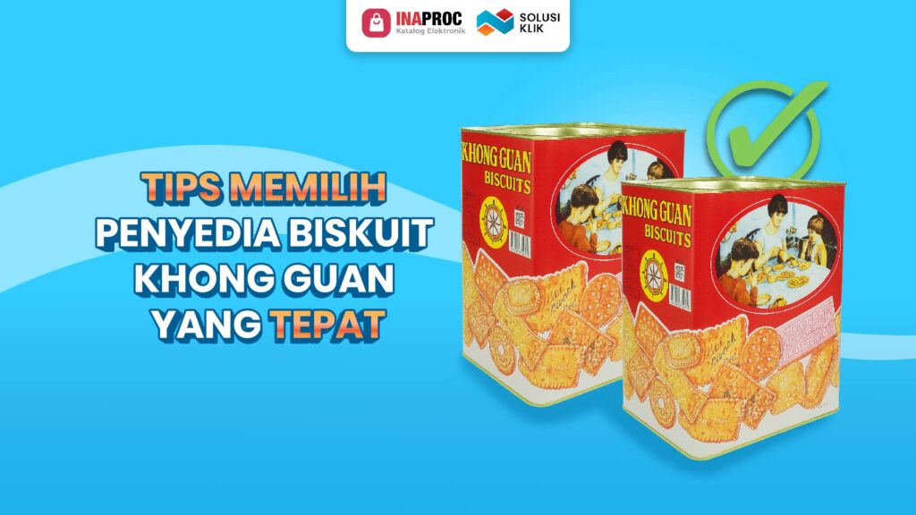 Tips memilih penyedia Biskuit Khong Guan yang tepat-03
