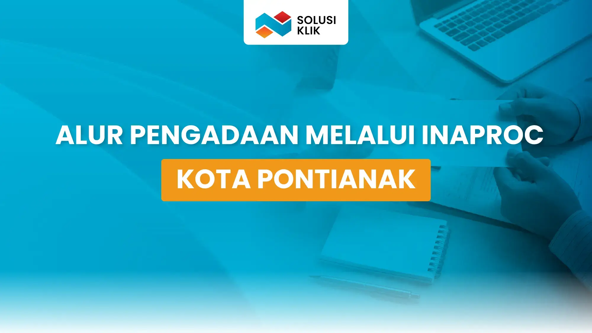 Alur Pengadaan di Inaproc Kota Pontianak