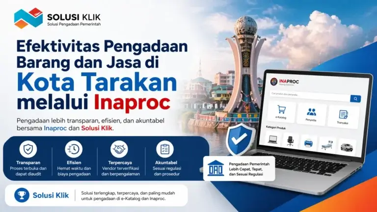 Inaproc Kota Tarakan untuk pengadaan barang dan jasa pemerintah bersama Solusi Klik