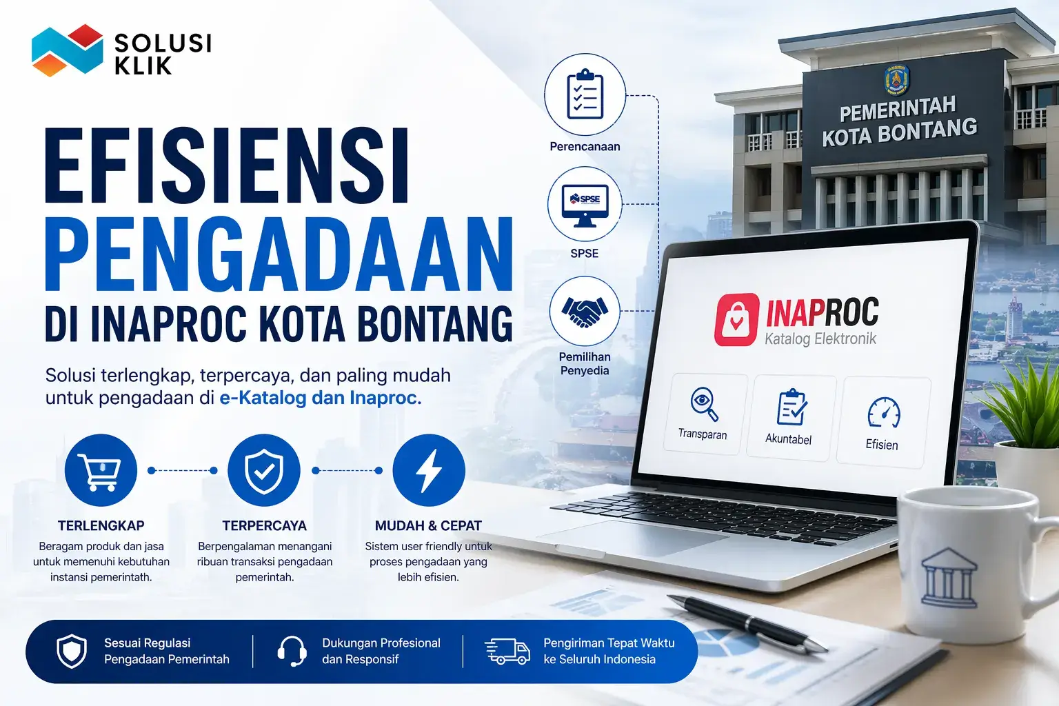 Pelajari cara meningkatkan efisiensi pengadaan di Inaproc Kota Bontang. Temukan solusi praktis, cepat, dan terpercaya bersama Solusi Klik untuk kebutuhan instansi pemerintah.