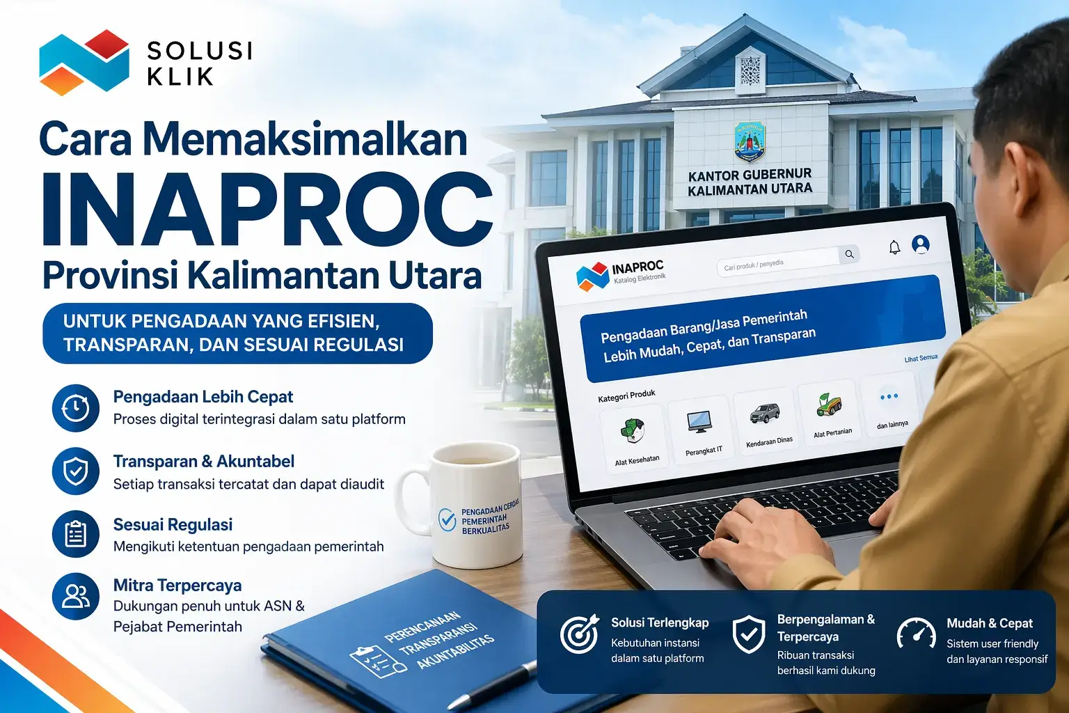 Pelajari cara memaksimalkan Inaproc Provinsi Kalimantan Utara untuk pengadaan pemerintah yang efisien, transparan, dan sesuai regulasi