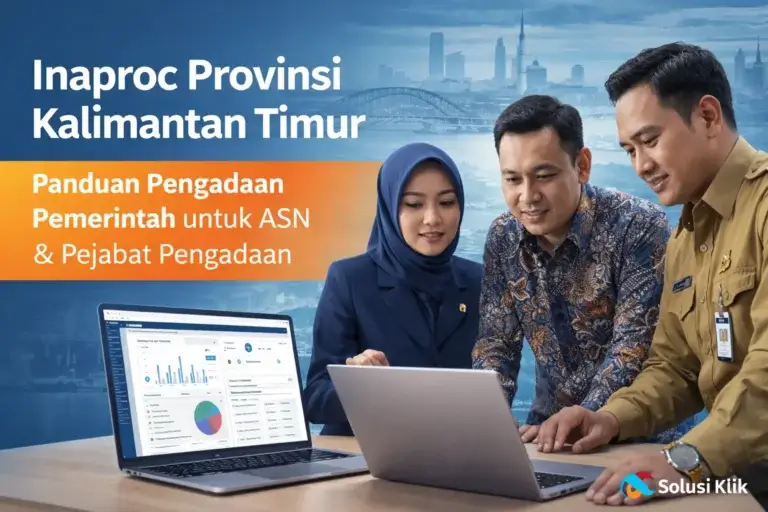 Feature image Inaproc Provinsi Kalimantan Timur untuk panduan pengadaan pemerintah bersama Solusi Klik
