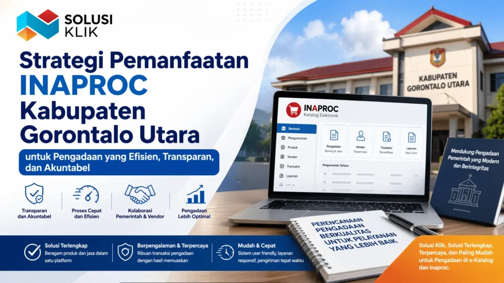 Strategi pemanfaatan Inaproc Kabupaten Gorontalo Utara untuk pengadaan pemerintah
