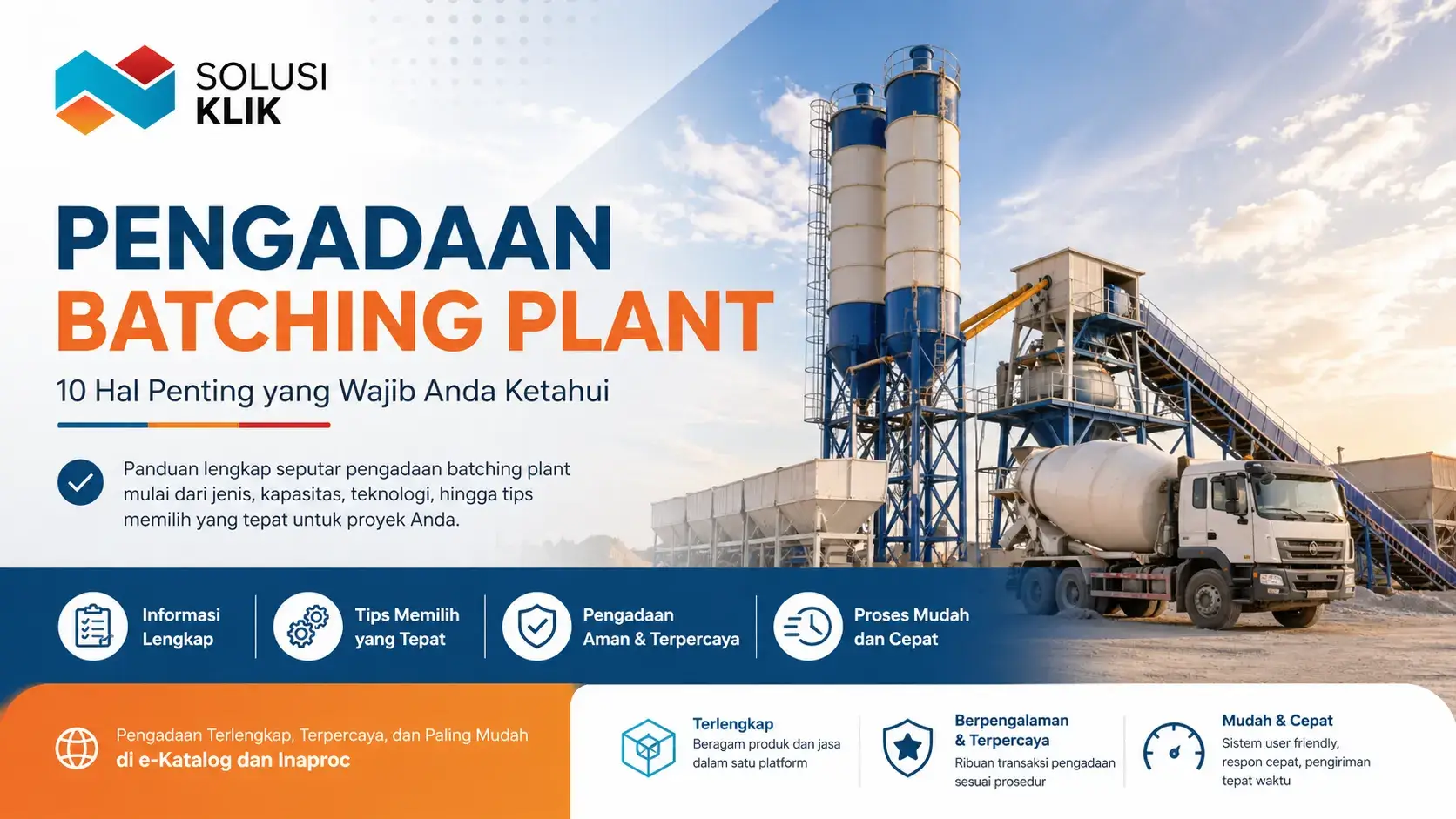 Pelajari pengadaan batching plant secara lengkap mulai dari jenis, kapasitas, hingga tips memilih yang tepat. Temukan solusi pengadaan mudah, cepat, dan terpercaya bersama Solusi Klik melalui e-Katalog dan Inaproc.