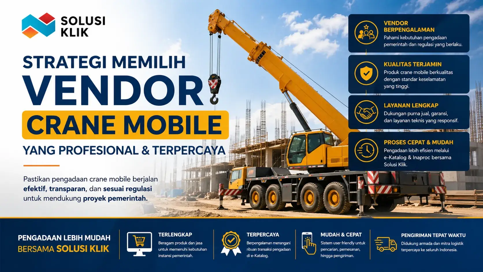 Pengadaan crane mobile untuk pemerintah membutuhkan vendor yang tepat. Pelajari strategi memilih penyedia profesional agar proses lebih efisien, transparan, dan sesuai regulasi bersama Solusi Klik.