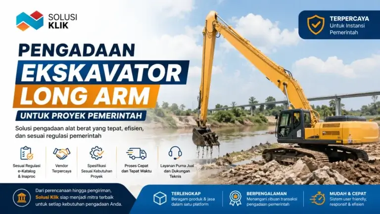 Pengadaan ekskavator long arm untuk proyek pemerintah harus tepat dan sesuai regulasi