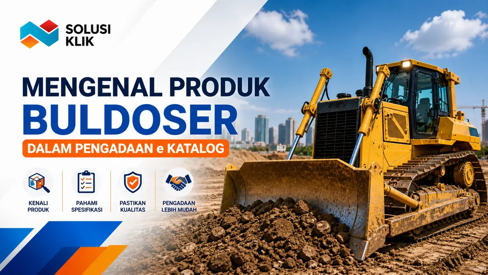 Mengenal Produk Buldoser dalam Pengadaan e Katalog