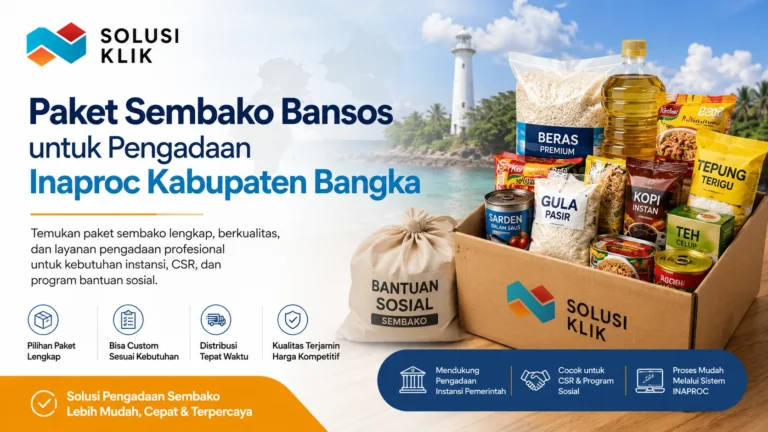 Ilustrasi paket sembako bansos untuk Pengadaan Inaproc Kabupaten Bangka dari Solusi Klik dengan layanan pengadaan sembako lengkap dan profesional.