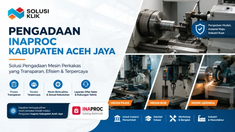 Banner Pengadaan Inaproc Kabupaten Aceh Jaya untuk mesin perkakas industri dengan logo Solusi Klik dan ilustrasi mesin bubut, frais, bor, serta gerinda.