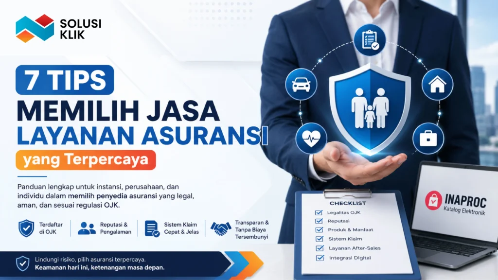 Ilustrasi gambar 7 tips Memilih Jasa Layanan Asuransi terpercaya dan terdaftar OJK oleh Solusi Klik untuk pengadaan instansi