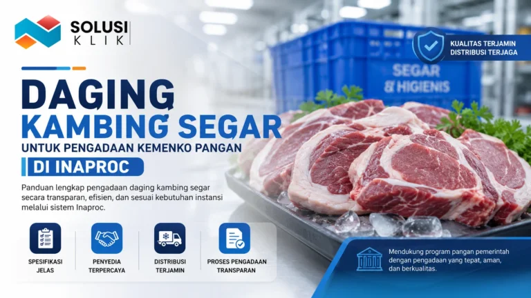 Daging kambing segar untuk Pengadaan Kemenko Pangan di Inaproc dengan panduan pengadaan transparan, distribusi terjamin, dan penyedia terpercaya