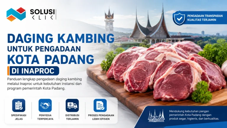 Daging kambing untuk Pengadaan Kota Padang Inaproc dengan proses pengadaan transparan, distribusi terjamin, dan penyedia terpercaya