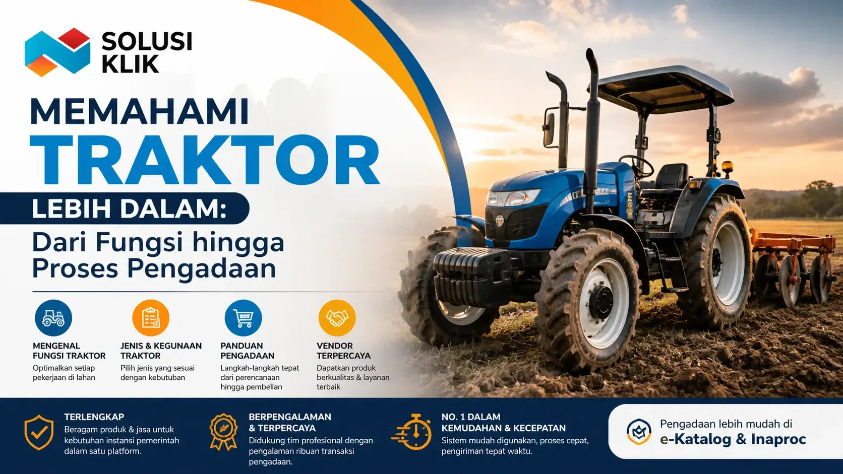 Pengadaan traktor jadi lebih mudah dengan memahami fungsi, jenis, dan prosesnya. Temukan tips memilih vendor dan solusi terbaik bersama Solusi Klik.
