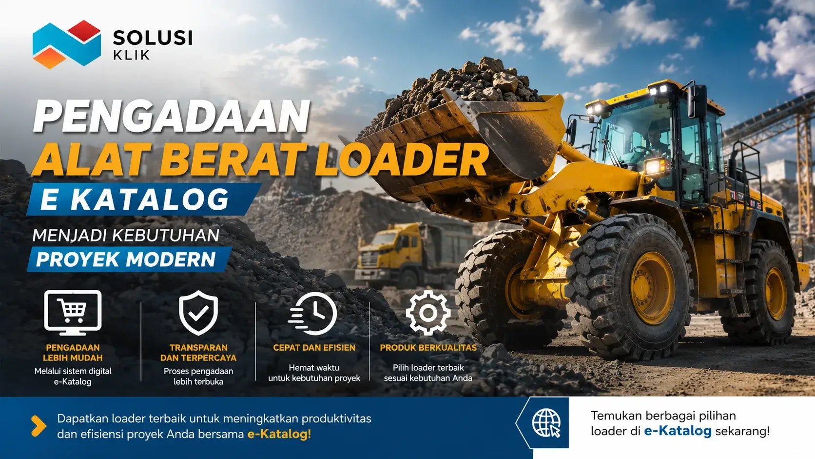 Pengadaan alat berat loader e katalog untuk mendukung efisiensi proyek konstruksi modern dan distribusi material industri