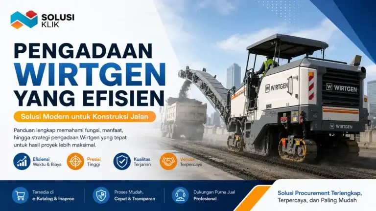 Pengadaan Wirtgen jadi lebih efektif dengan strategi tepat. Pelajari fungsi, spesifikasi, dan cara memilih vendor terpercaya bersama Solusi Klik.