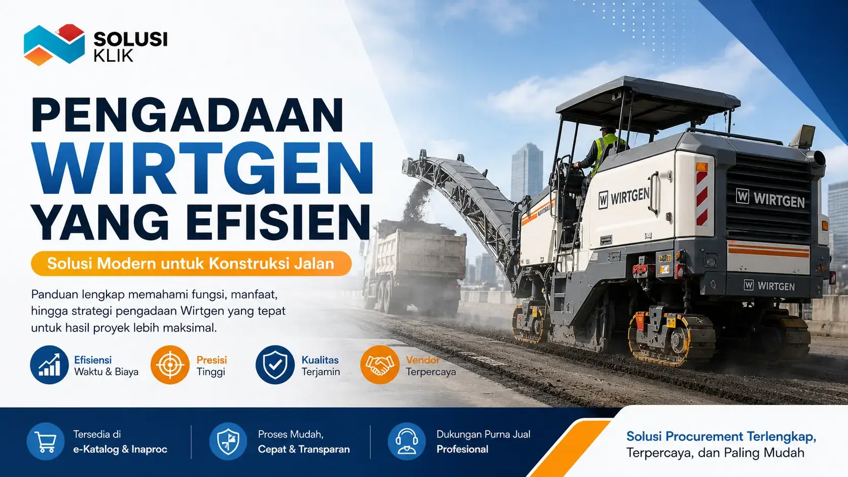 Pengadaan Wirtgen jadi lebih efektif dengan strategi tepat. Pelajari fungsi, spesifikasi, dan cara memilih vendor terpercaya bersama Solusi Klik.