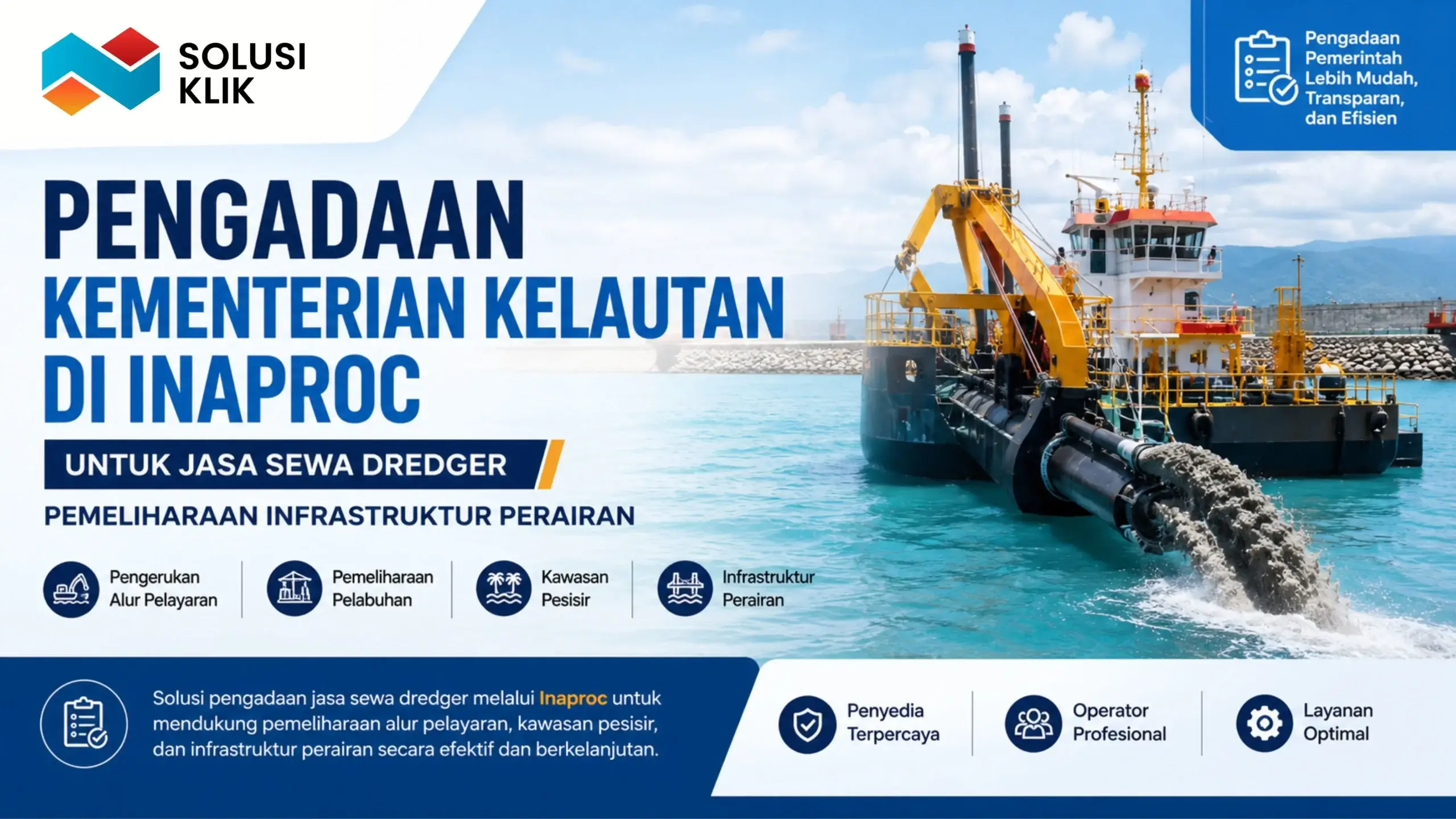 Ilustrasi gambar Pengadaan Kementerian Kelautan di Inaproc untuk jasa sewa dredger pemeliharaan infrastruktur perairan melalui Solusi Klik