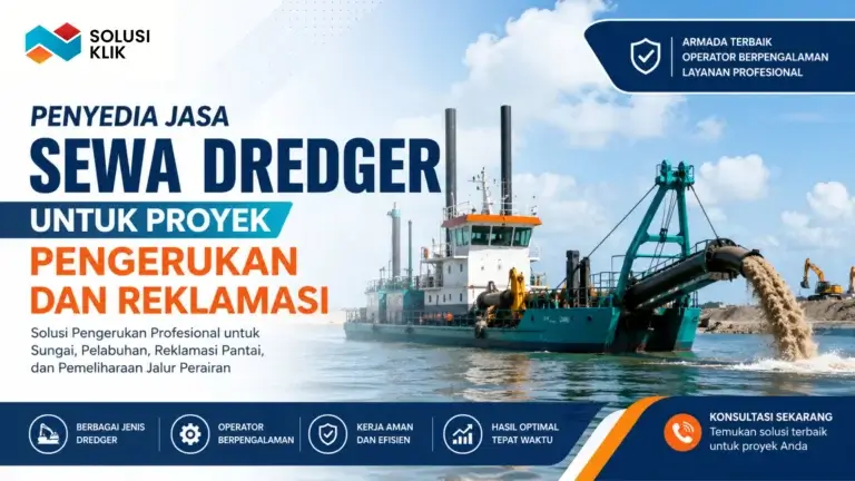 Ilustrasi gambar penyedia jasa sewa dredger untuk proyek pengerukan sungai, pelabuhan, reklamasi pantai, dan pemeliharaan jalur perairan oleh Solusi Klik