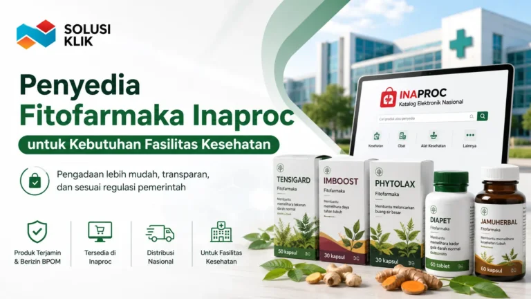 Penyedia Fitofarmaka Inaproc untuk kebutuhan fasilitas kesehatan melalui e-katalog pemerintah