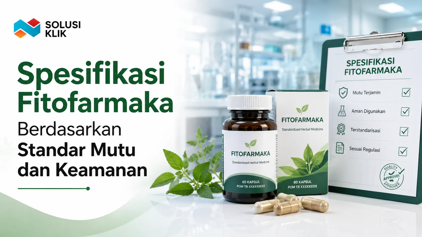 Spesifikasi Fitofarmaka berdasarkan standar mutu dan keamanan untuk fasilitas kesehatan